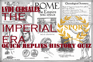 Ludi Cereales - The Imperial Era Quick Replies History Quiz SMALL.gif